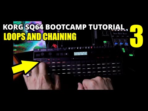 Loops and Chaining – Korg SQ64 Bootcamp Pt 3 // Korg Sq-64 Tutorial