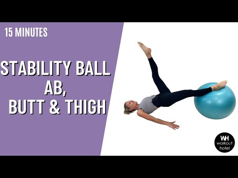 STABILITY BALL [AB, BUTT & THIGH WORKOUT ]