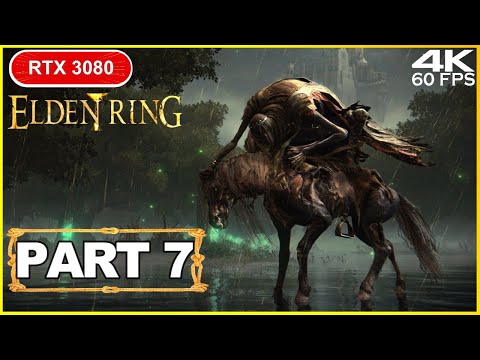ELDEN RING Gameplay Walkthrough Part 7 FULL GAME [4K 60FPS PC] - No Commentary RTX 3080