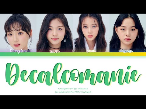 ❥︎MY TEENAGE GIRL (방과후 설렘) - Décalcomanie | Color coded lyrics/Han/Rom/PT-BR/가사 by Mayhoek.