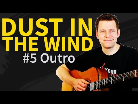 How to play Dust In The Wind On Guitar Lesson & TAB #5 Outro