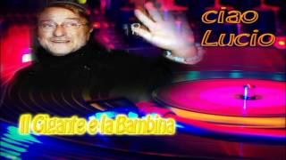 LUCIO DALLA .. Il Gigante e la Bambina