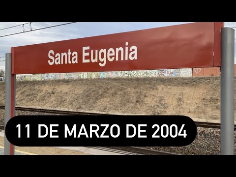 Estación de Santa Eugenia (Madrid) y el 11-M