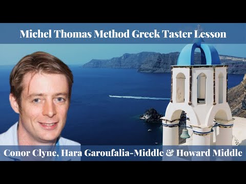 Conor Clyne, Hara Garoufalia-Middle & Howard Middle - Michel Thomas Method Greek Taster Lesson