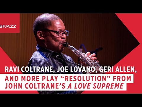 Ravi Coltrane plays "Resolution" From John Coltrane's A Love Supreme (Live at SFJAZZ)