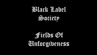 Black Label Society - Fields Of Unforgiveness Lyric Video