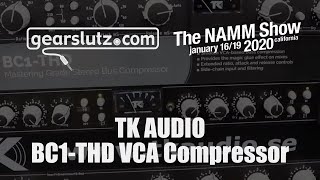 Video thumbnail for TK Audio BC1-THD VCA Compressor - Gearslutz @ NAMM 2020 by Gearspace Forum