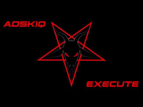 Adskiq - Execute /Official Trailer/ /2016/