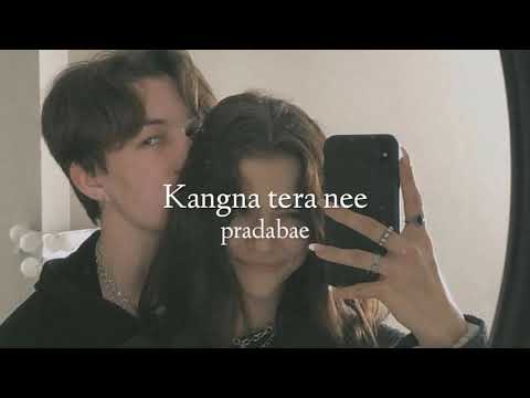 Abeer Arora-Kangna tera nee (slowed + reverb)