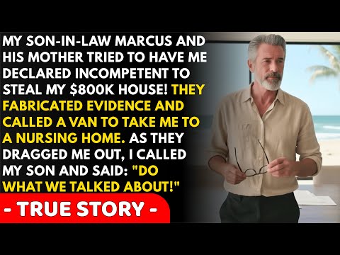 My son-in-law tried to steal my house and put me in a home... But he didn't know about my lawyer...