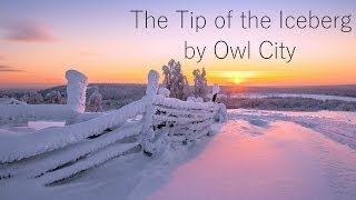 Owl City - The Tip of the Iceberg