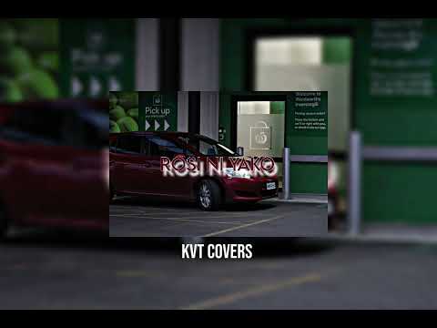 Rosi Ni Yako (sigidrigi) - KVT covers