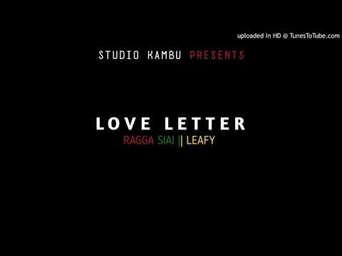 Ragga Siai X Leafy - Love Letter[Studio Kambu]