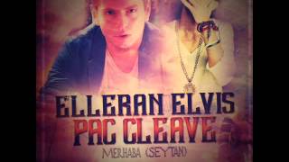 Elleran Elvis & Pac Cleave - Merhaba (Şeytan 2014)