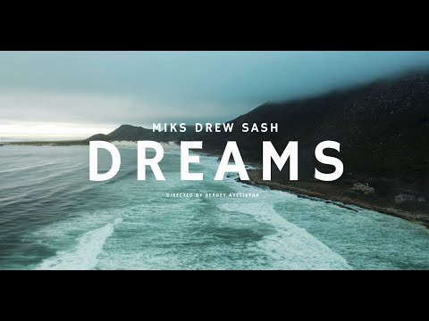 MikS x DREW x SASH - DREAMS ( Official Video )