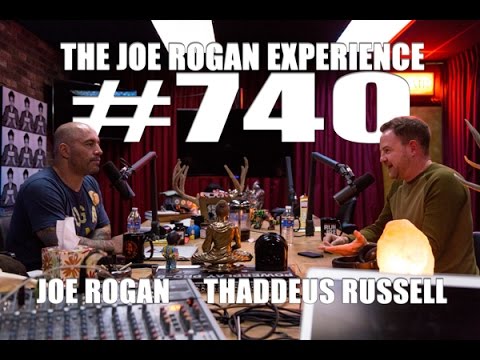 Joe Rogan Experience #740 - Thaddeus Russell