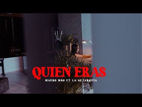 Mauro MDS,  @RAPLAAUTARQUIA / @PerpetuoBeats   -  QUIEN ERAS - (Official MV)