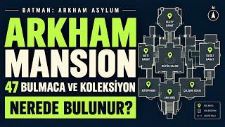 Arkham Mansion: 47 Bulmaca ve Koleksiyon Nerede Bulunur? | Batman: Arkham Asylum