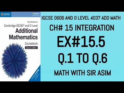 Additional Math IGCSE 0606 and O levels 4037 Ch#15 Integration. Ex 15.5 Q.1 to Q.6. Lecture# 209.