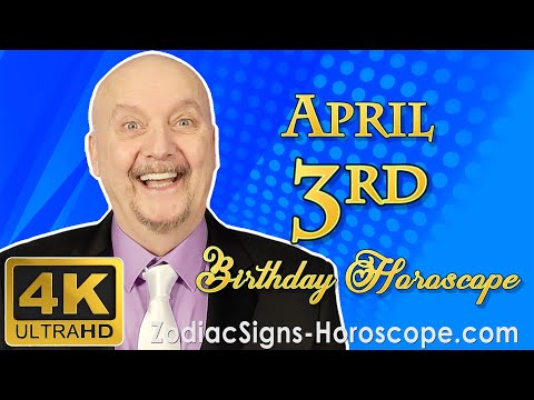 April 3 Zodiac Horoscope and Birthday Personality | April 3rd Birthday Astrology