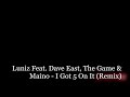 Luniz Feat. Dave East, The Game & Maino - I Got 5 On It (Remix)