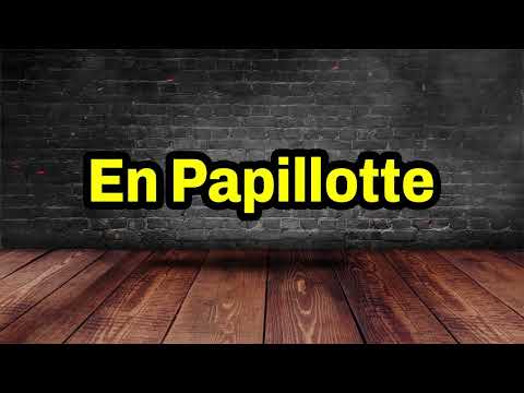 En Papillotte Pronunciation | How To Pronounce En Papillotte