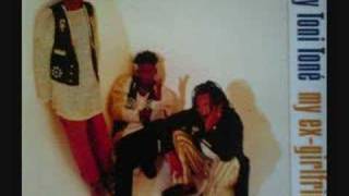 My Ex-girlfriend-Tony! Toni! Tone!