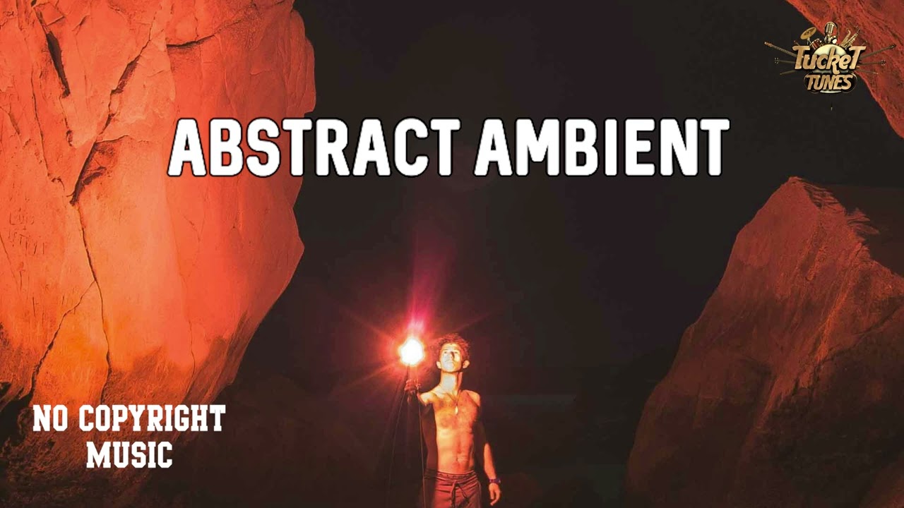 Abstract Ambient | Royalty Free Music | No Copyright Music