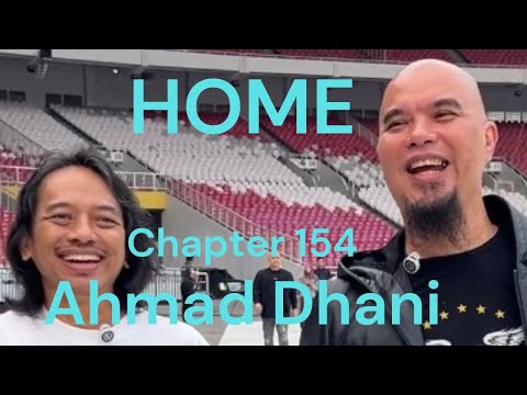 HOME Chapter - 154 - Ahmad Dhani