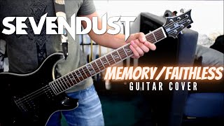Sevendust - Memory/Faithless (Guitar Cover)