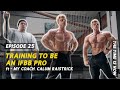 Training To Become An IFBB Pro | Ft. Calum Raistrick | TTIN EP.25