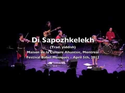 Di Sapozhkelekh (2012-04-05 - Maison de la Culture Ahuntsic, Montreal)