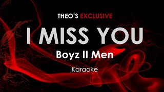 I Miss You - Boyz II Men karaoke