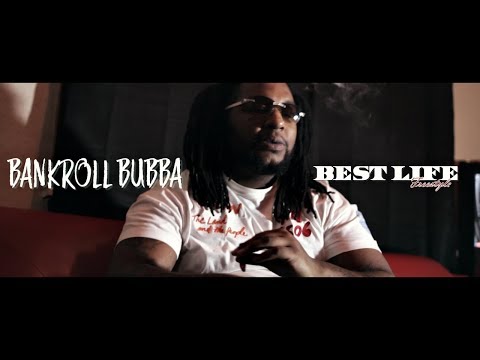 Bankroll Bubba "Best Life Freestyle"