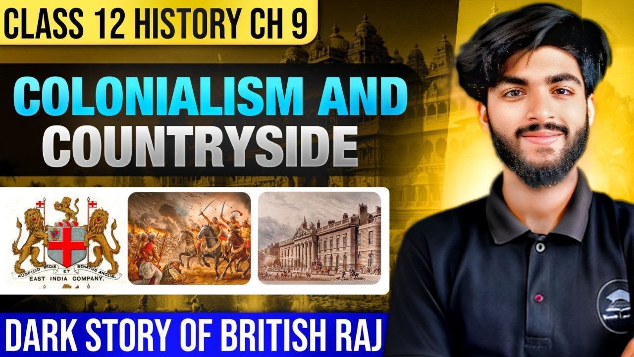 Colonialism and Countryside One-shot with ANIMATION | Class 12 History Chapter 9