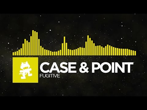 [Electro] - Case & Point - Fugitive [Monstercat Release]