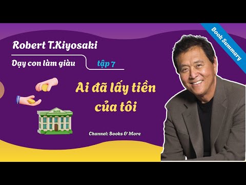 [Sách hay] Dạy COn Làm Giàu Tập 7 - Ai đã lấy tiền của tôi | Tóm tắt sách @booksandmorevn