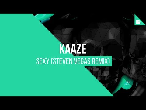 KAAZE - SEXY (Steven Vegas Remix)