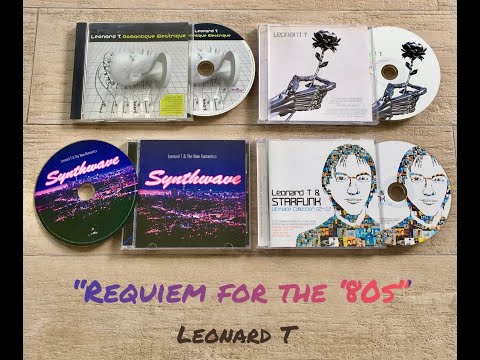 REQUIEM FOR THE '80S -  Leonard T & The New Romantics (2007 album version)