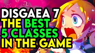 Disgaea 7 The 5 BEST Classes In The Game And Why