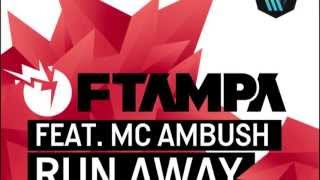 Ftampa feat MC Ambush - Run Away (Instrumental Mix)