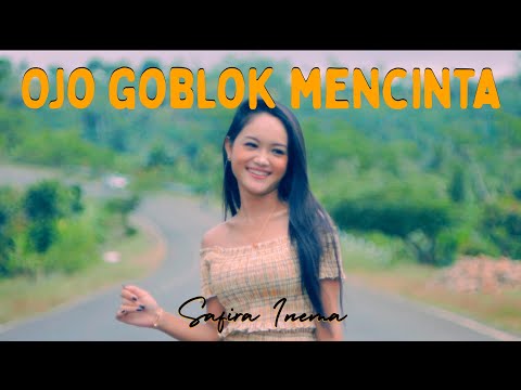 Safira Inema - Ojo Goblok Mencinta (Official Music Video ANEKA SAFARI)