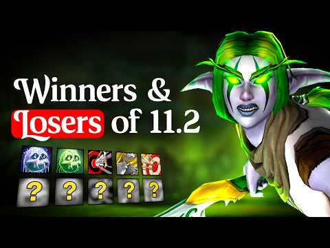 The Winners & Losers of Patch 11.2: Classes To Try, Avoid & Play