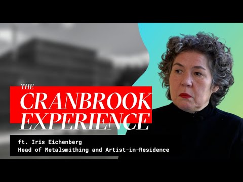The Cranbrook Experience, Iris Eichenberg, Head of Metalsmithing and Artist-in-Residence