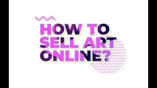 How to sell art online? A online video course 2018 - Intro