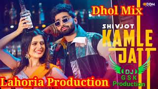 Kamle Jatt Shivjot Dhol Mix ft Dj Guri by Lahoria Production New Punjabi Song 2022