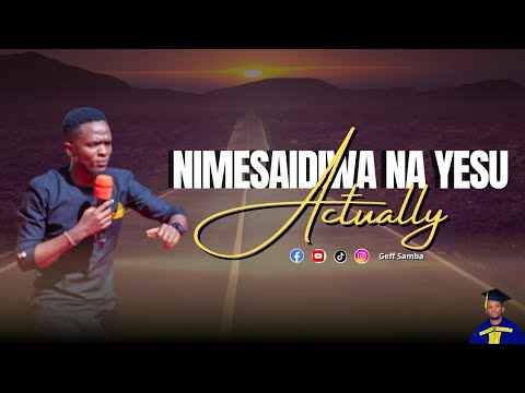 Nimesaidiwa Na Yesu(Actually) - Geff Samba (Official 4k  Video) - Skiza sms 69312734 to 811
