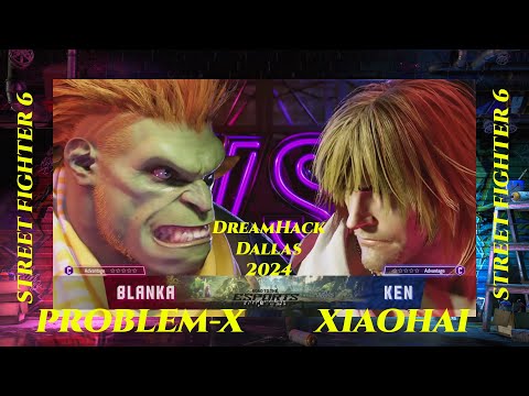 DreamHack Dallas SF6 TOP 64  PROBLEM X Vs XIAOHAI