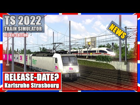 Train Simulator 2022 | RELEASE | Karlsruhe Strasbourg Offenburg | BR 186 | TS 2022 [News]