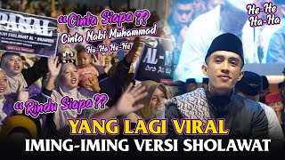 Download lagu IMING-IMING VERSI SHOLAWAT - RINDU SIAPA?? RINDU NABI MUHAMMAD - SPESIAL MILAD KE 3 IHYAUL MUSLIMIN mp3